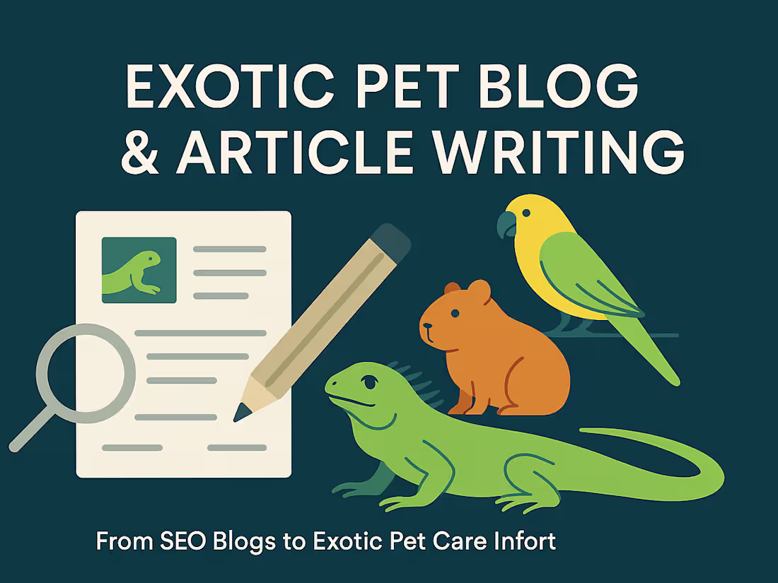 Cover image for 🦜 Exotic Pet Blog & Article Writing