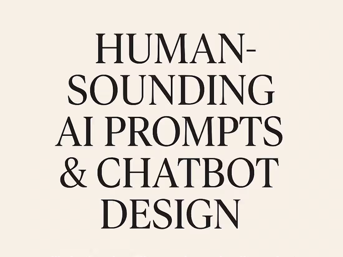 Cover image for Human-Sounding AI Prompts & Chatbot Design