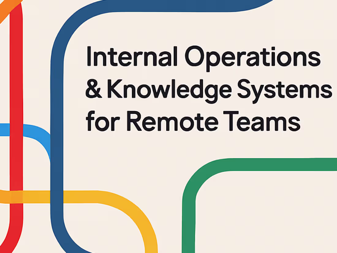 Cover image for Internal Operations & Process Design for Remote Teams