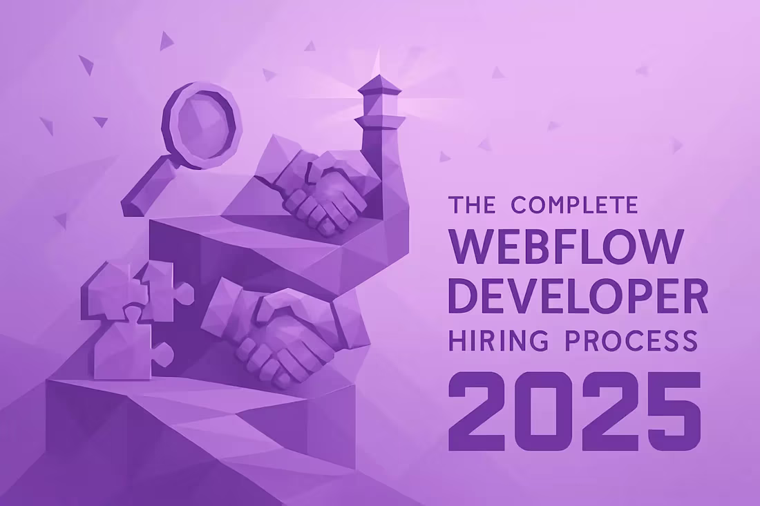 Cover image for The Complete Webflow Developer Hiring Process: A Step-by-Step Guide for 2025