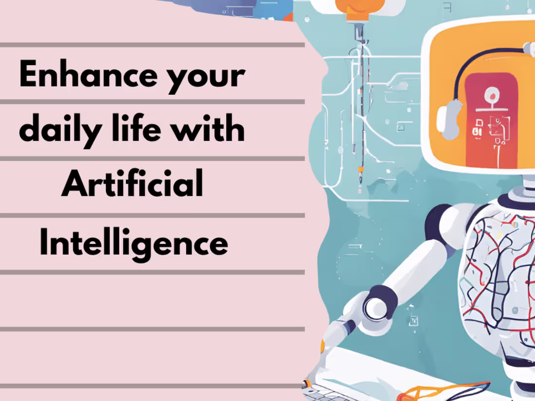 Cover image for Content for YouTube video [ Enhance Your Daily Life with AI ]