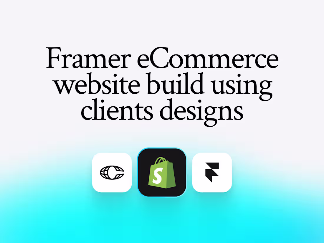 Cover image for Framer eCommerce website build using clients designs