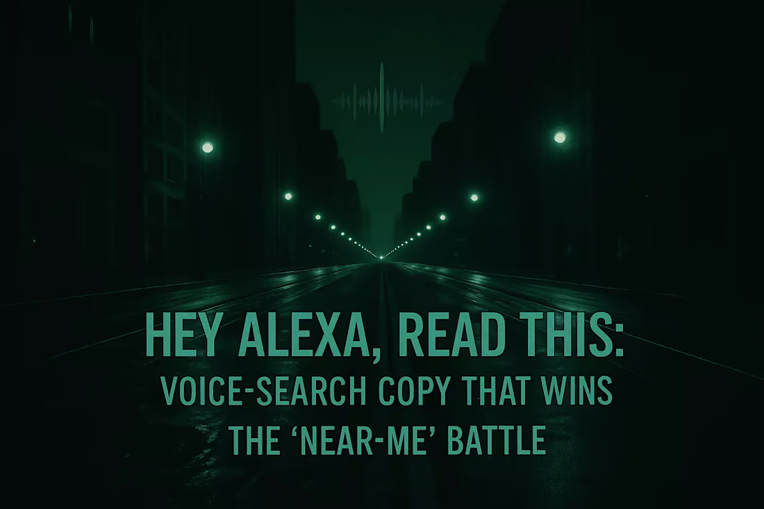 Cover image for Hey Alexa, Read This: Voice-Search Copy That Wins the “Near-Me” Battle