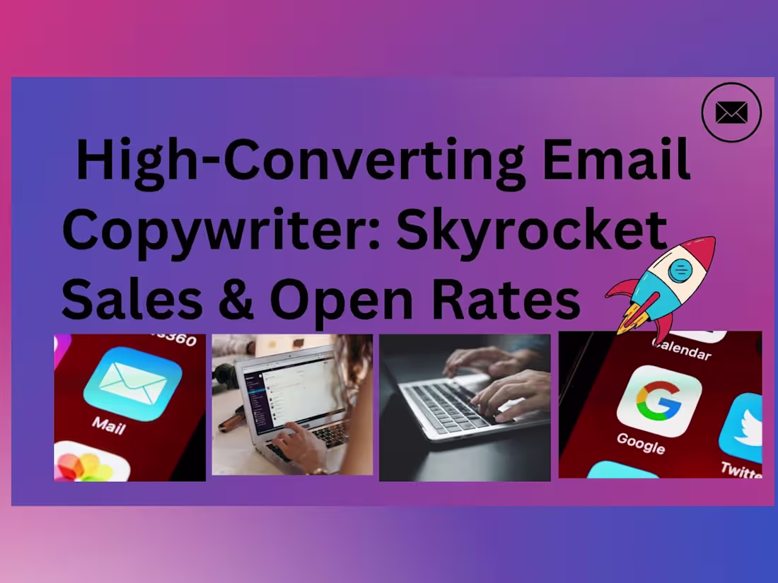Cover image for  High-Converting Email Copywriter: Skyrocket Sales & Open Rates