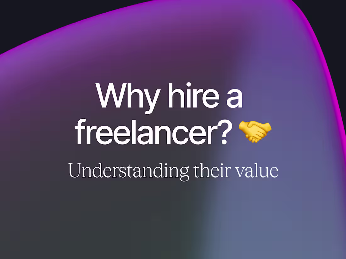 Cover image for Why Hire a Freelancer? Understanding Their Value in 2024