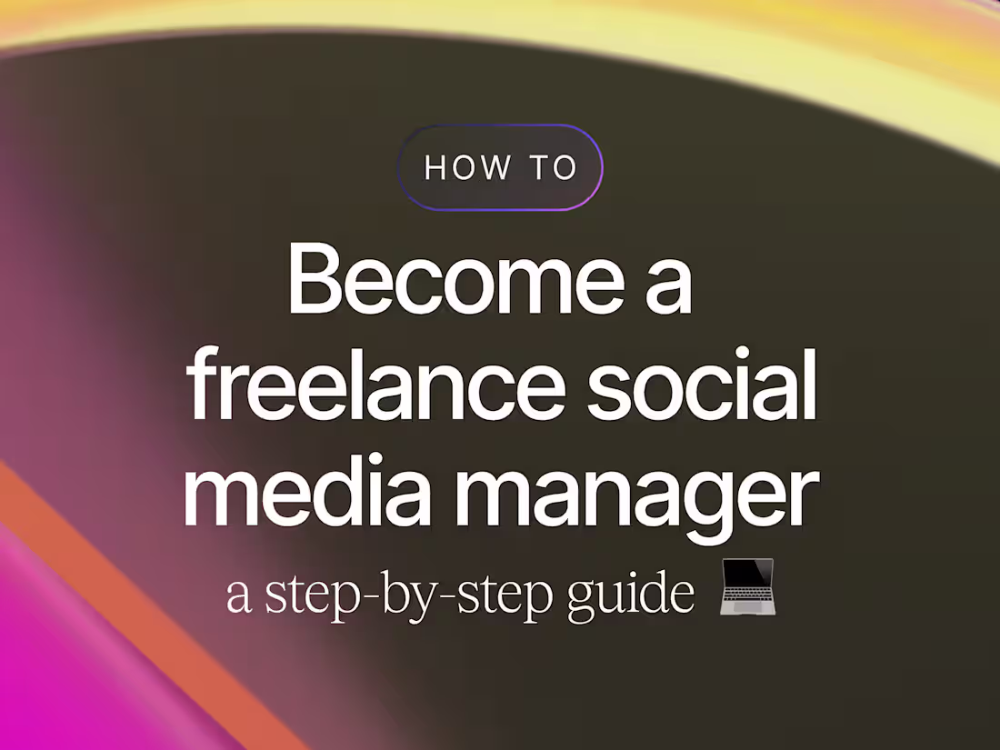 Cover image for How to Become a Freelance Social Media Manager
