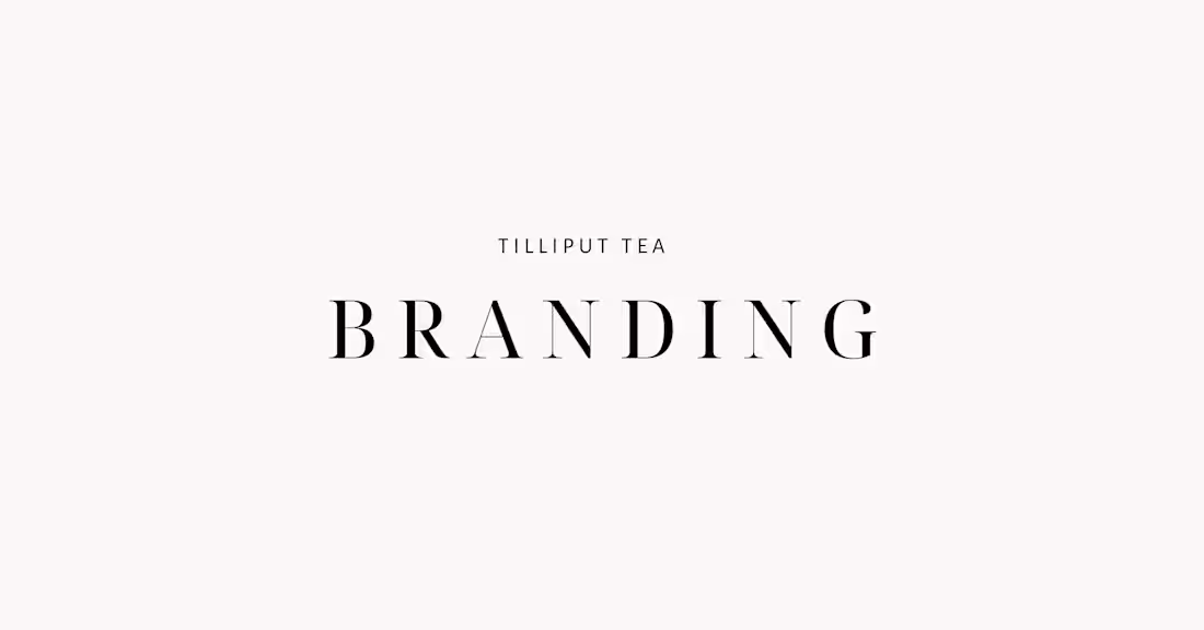 Cover image for Tilliput Tea - Branding :: Behance