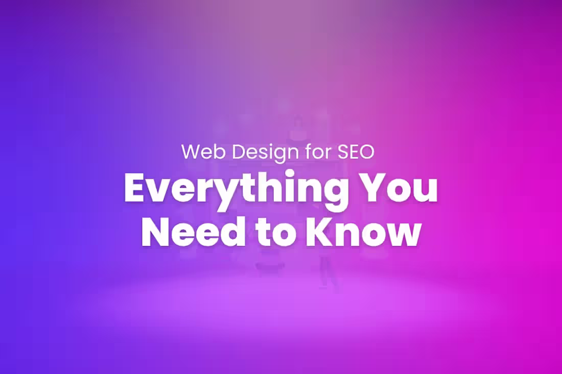 Cover image for Web Design for SEO: Everything You Need to Know | Blog Writing 