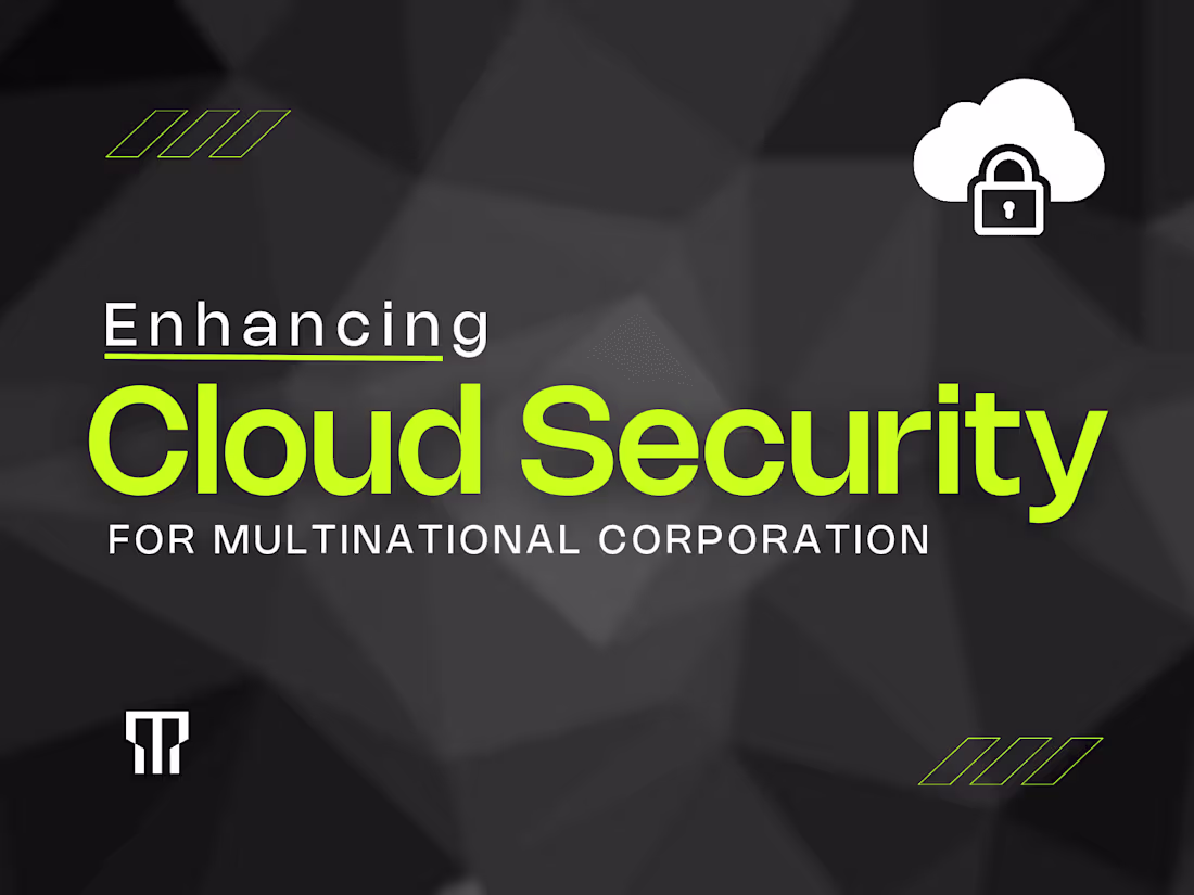 Cover image for Enhancing Cloud Security for a Multinational Corporation