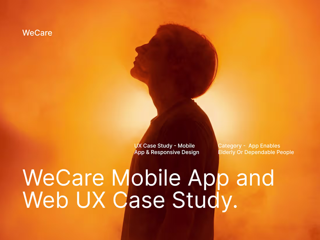 Cover image for UX Case Study for WeCare Mobile App and Web Design.