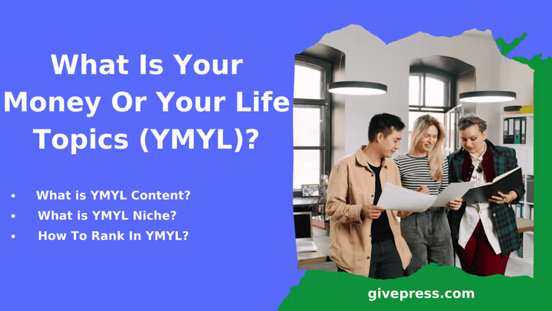 Cover image for Your Money Your Or Your Life Topics (YMYL): The Definitive Guide