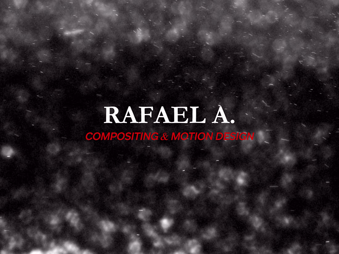 Cover image for Rafael A. - Compositing and Motion Design Reel