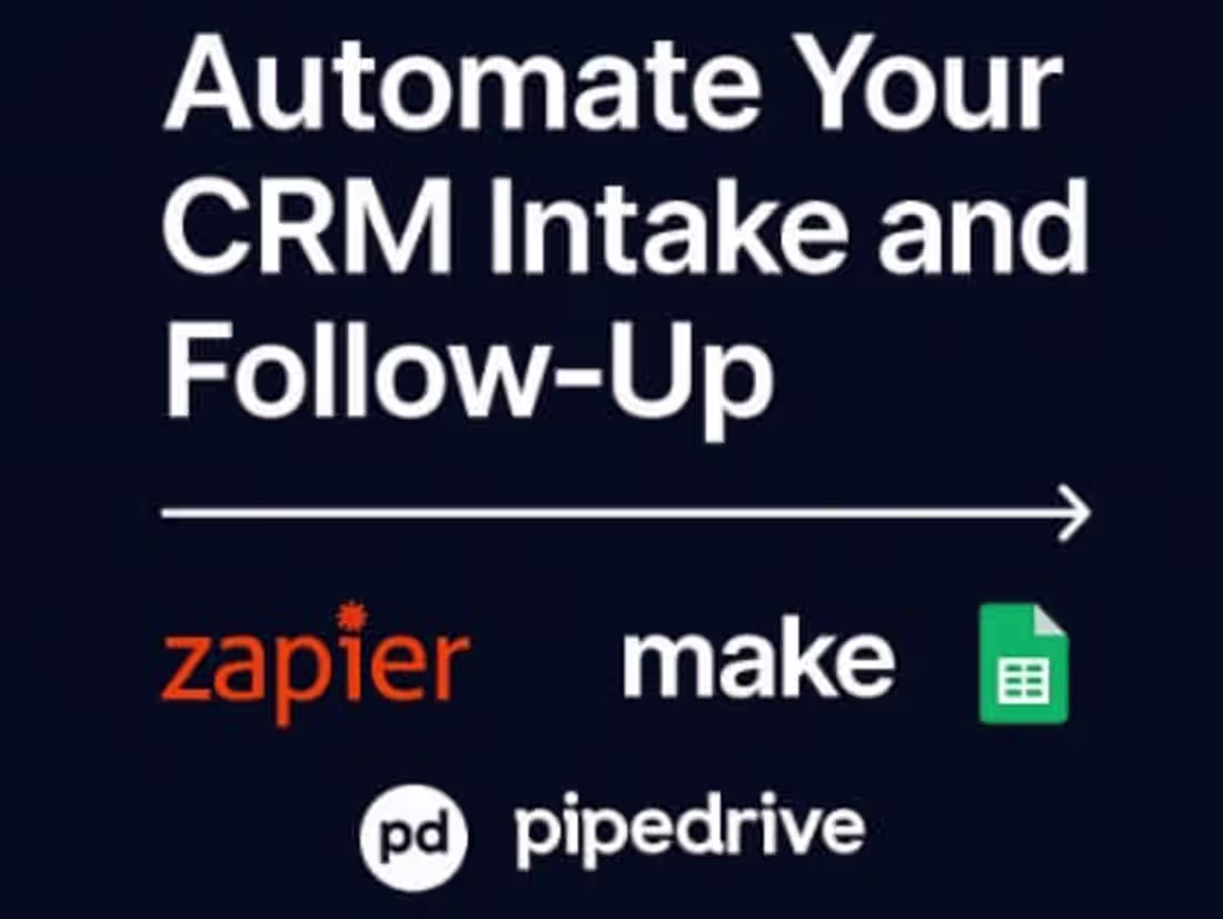 Cover image for Automate Your CRM Intake and Lead Follow-Up