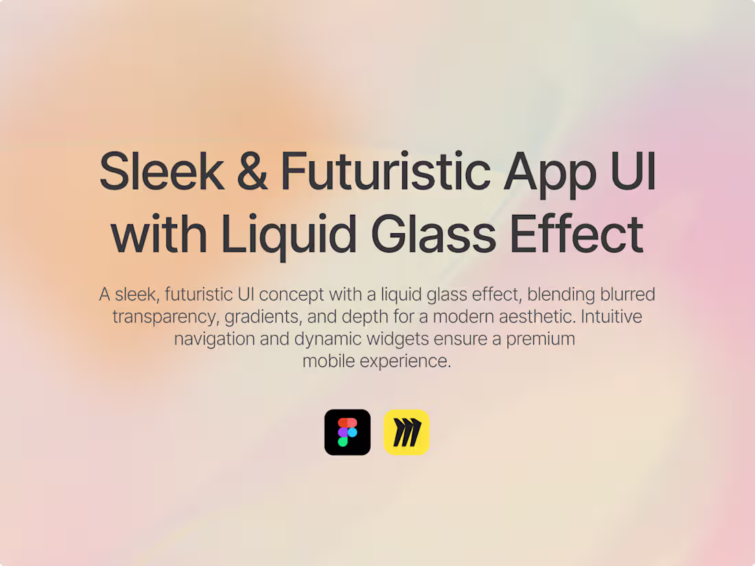 Cover image for Sleek & Futuristic App UI with Liquid Glass Effect