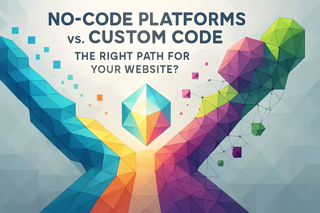 Cover image for No-Code Platforms vs. Custom Code: The Right Path for Your Website?