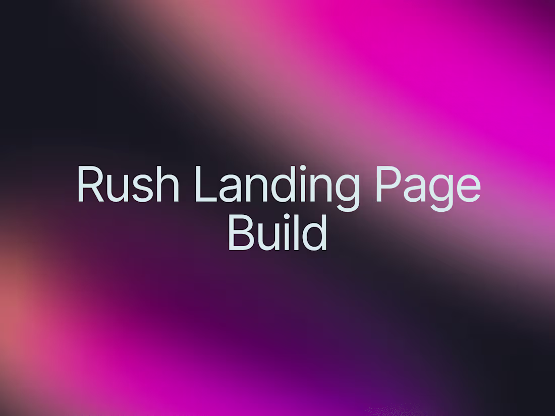 Cover image for Rush Landing Page Build