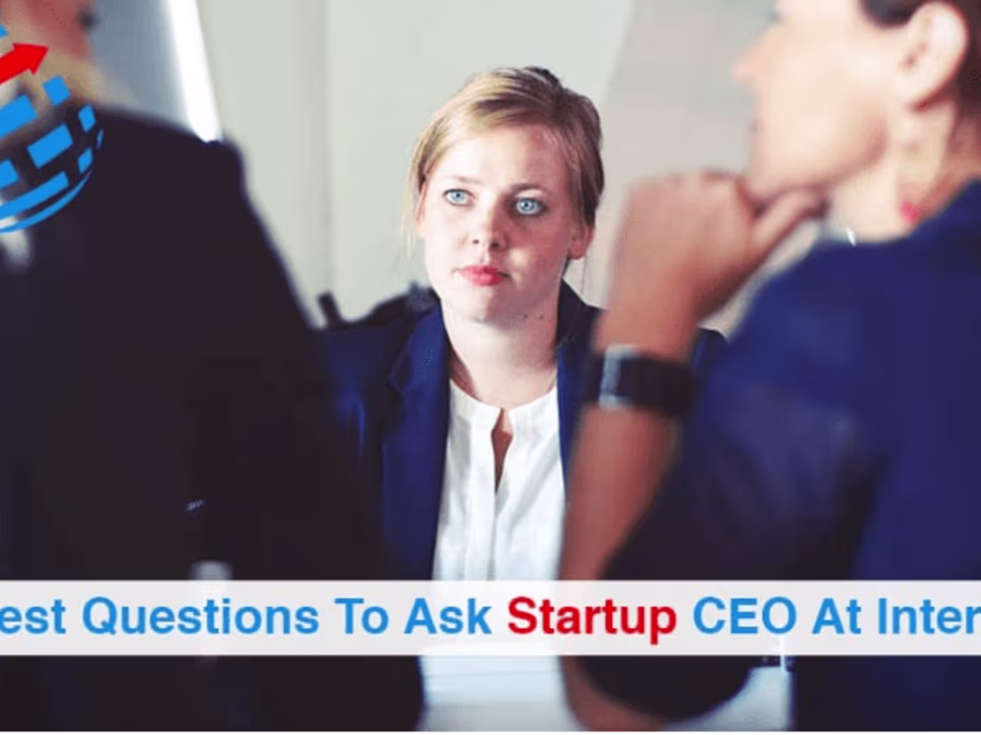 Cover image for 13 Best Questions To Ask Startup CEO At Interview - Business Da…