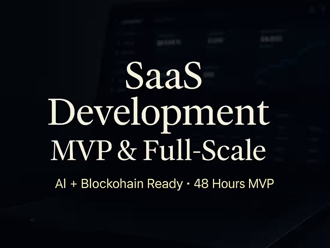 Cover image for MVP & Full-Scale SaaS Development (AI + Blockchain Ready)