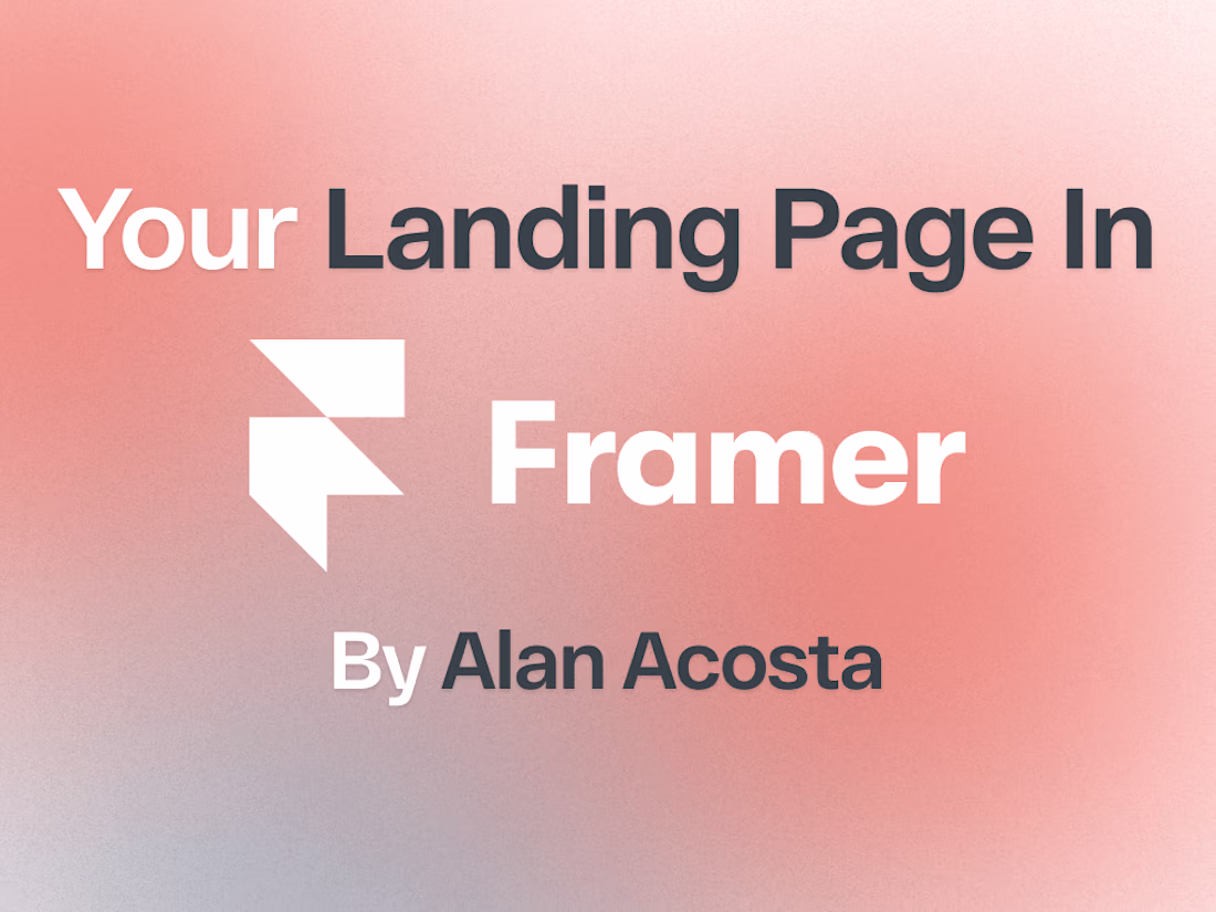Cover image for Landing Page Design: High-Converting Pages Built with Framer