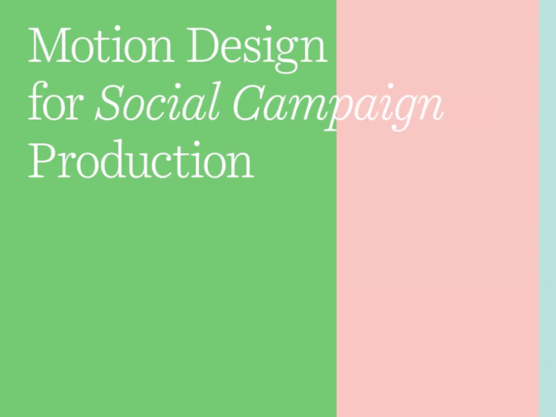 Cover image for Motion Design for Social Campaign Production