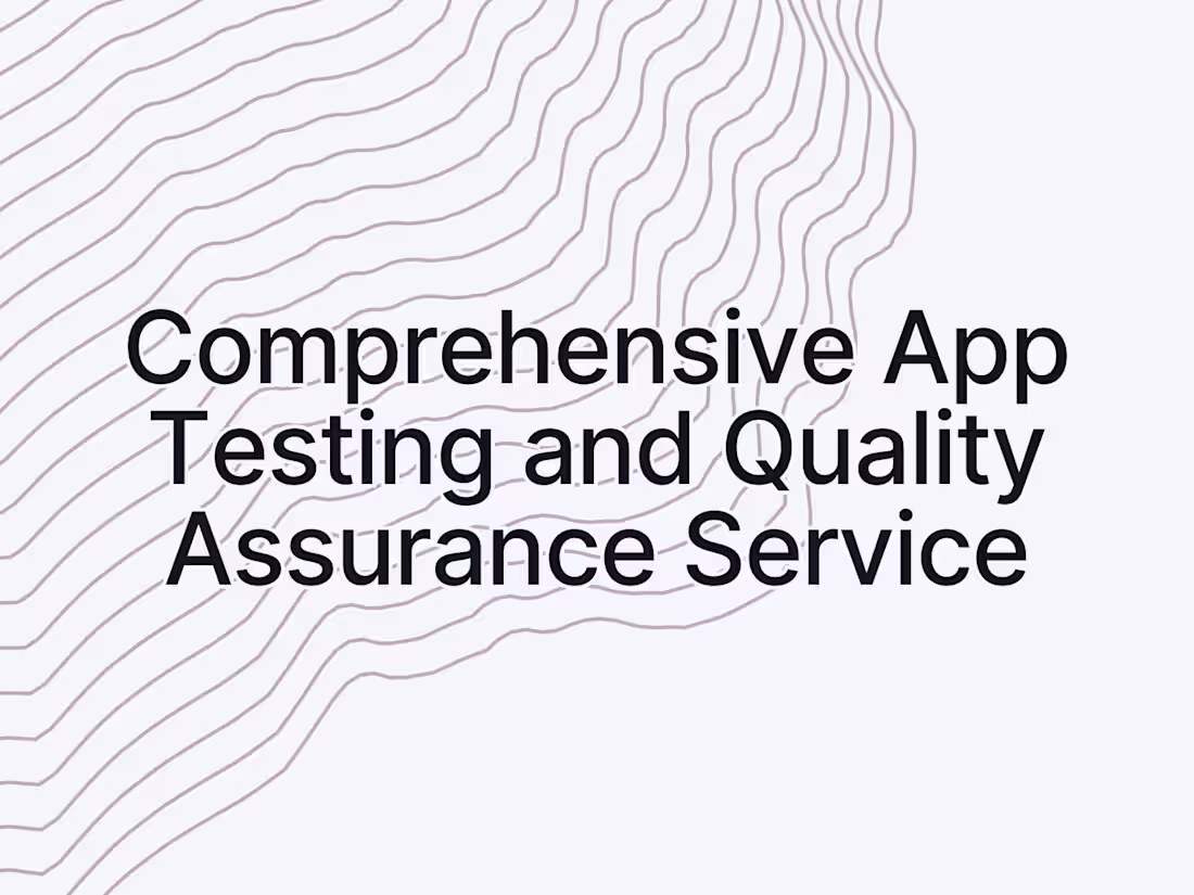 Cover image for Comprehensive App Testing and Quality Assurance Service