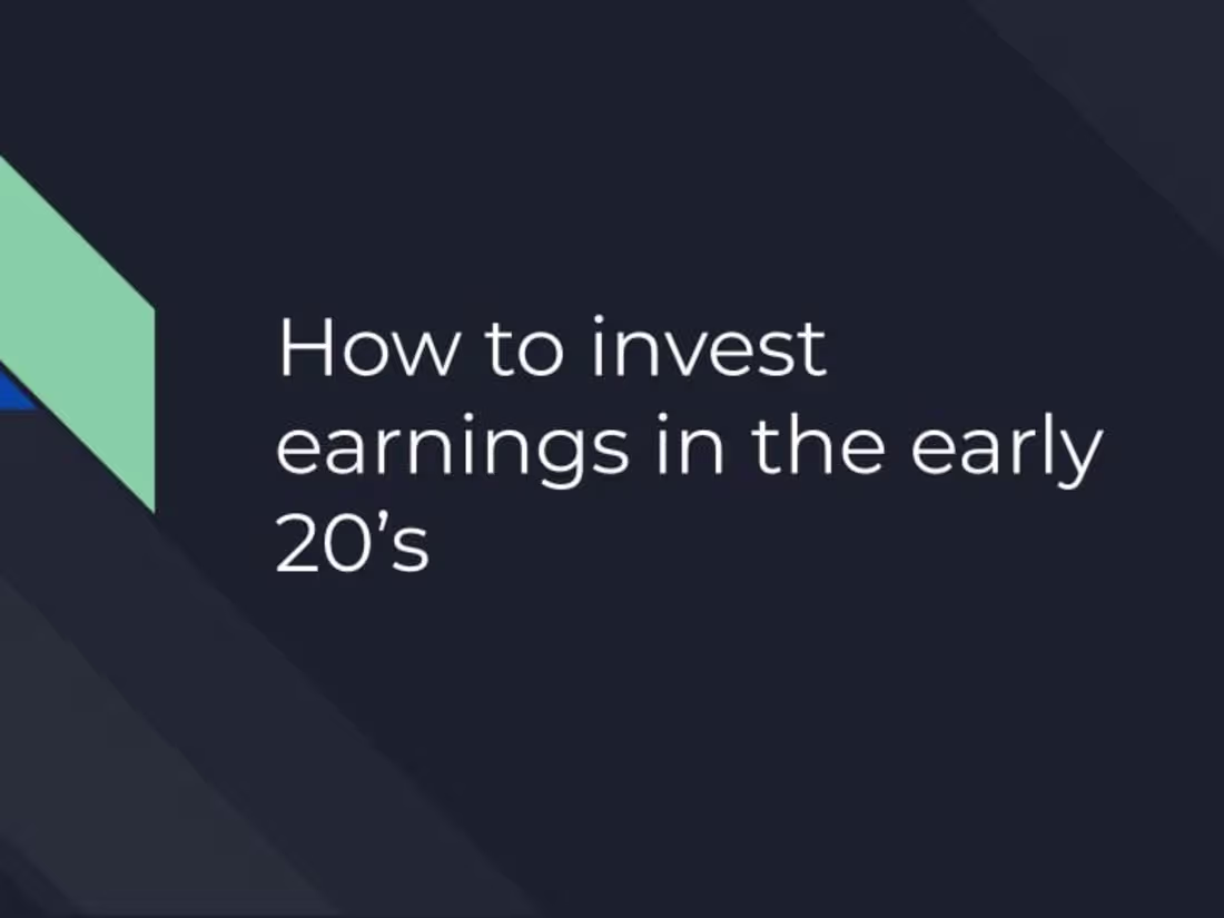 Cover image for How to invest earnings in early 20's
