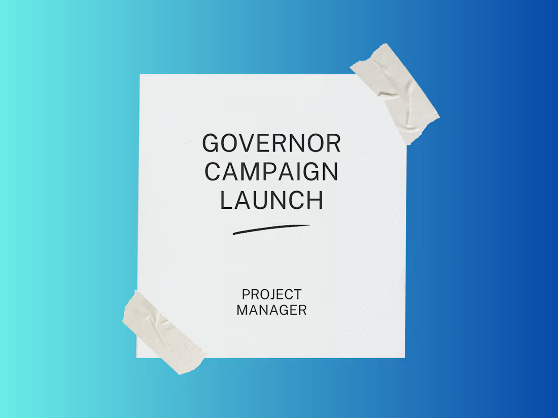 Cover image for Governor Campaign — Tight-Timeline Launch Project: Statewide...