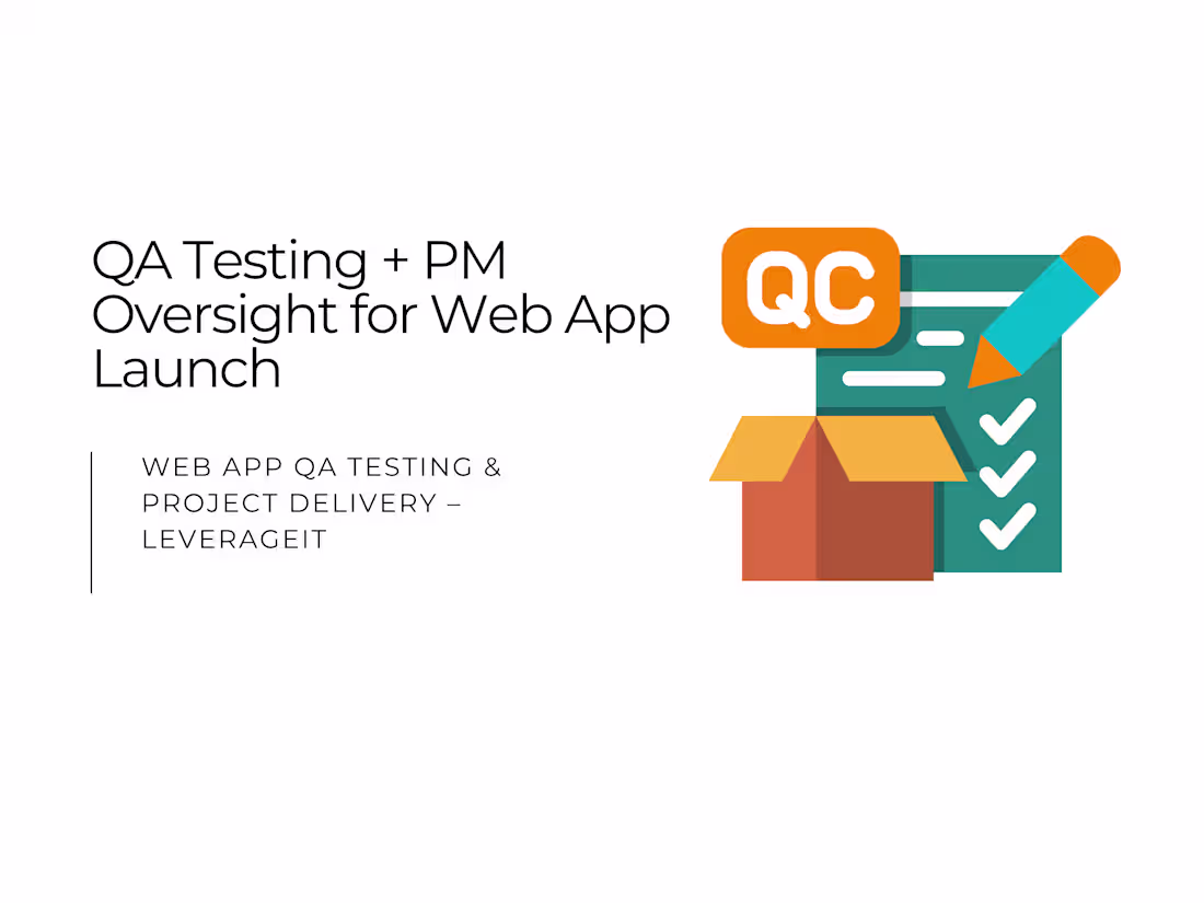 Cover image for Web App QA Testing & Project Delivery – LeverageIT