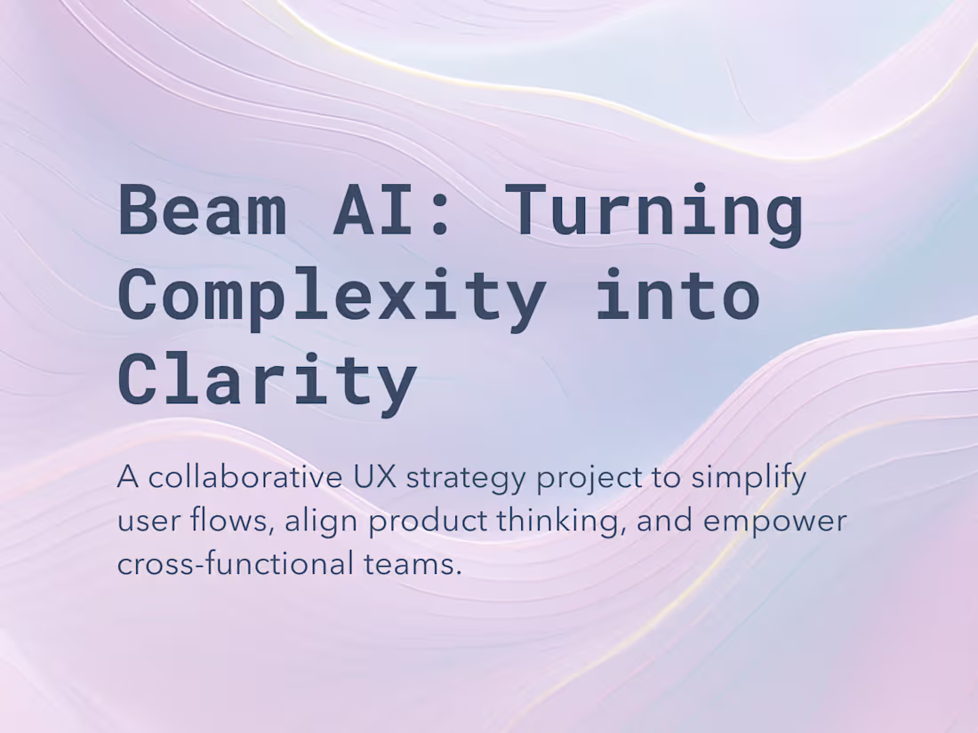 Cover image for Beam AI UX Strategy Project