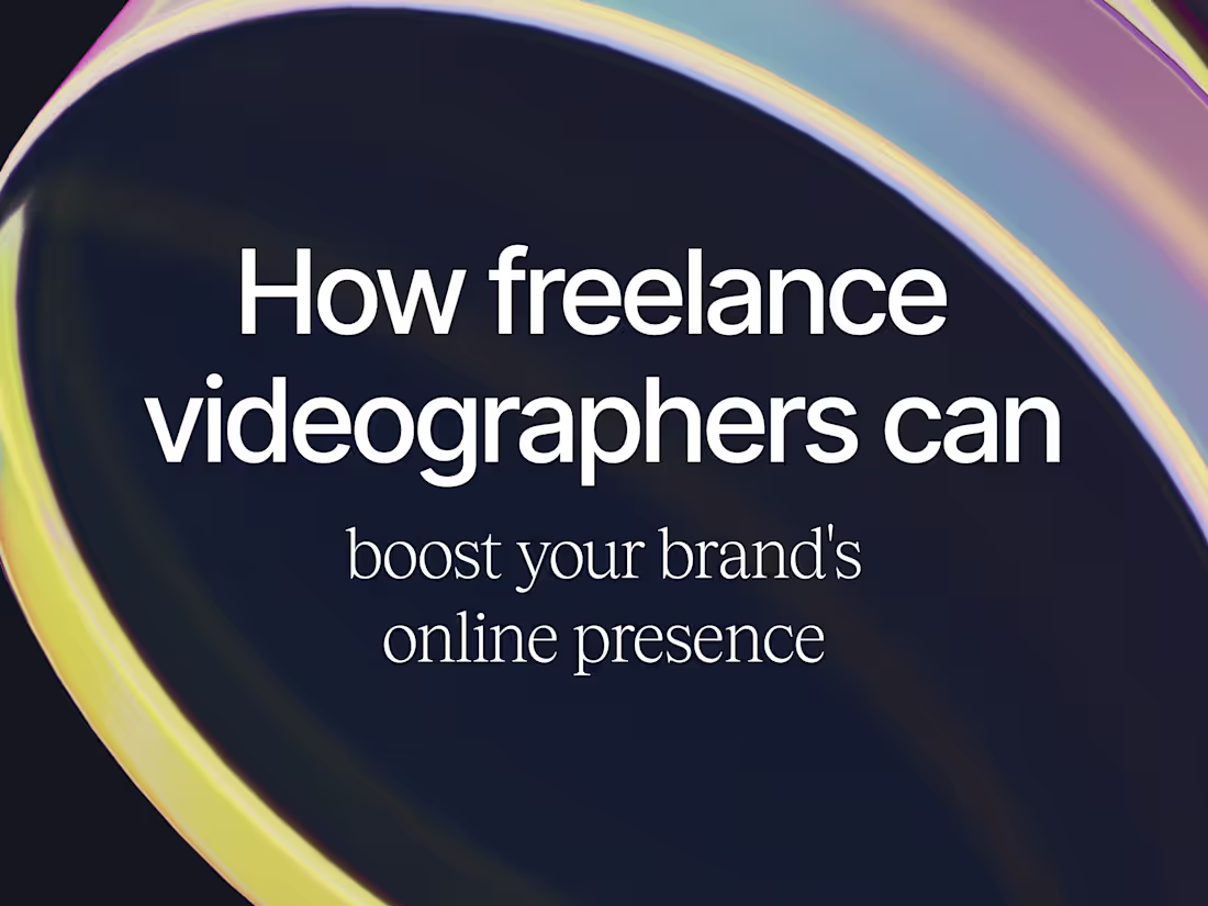Cover image for How Freelance Videographers Can Boost Your Brand's Presence