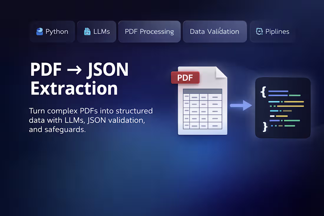 Cover image for PDF → JSON Extraction (LLM-Assisted, Schema-Validated)