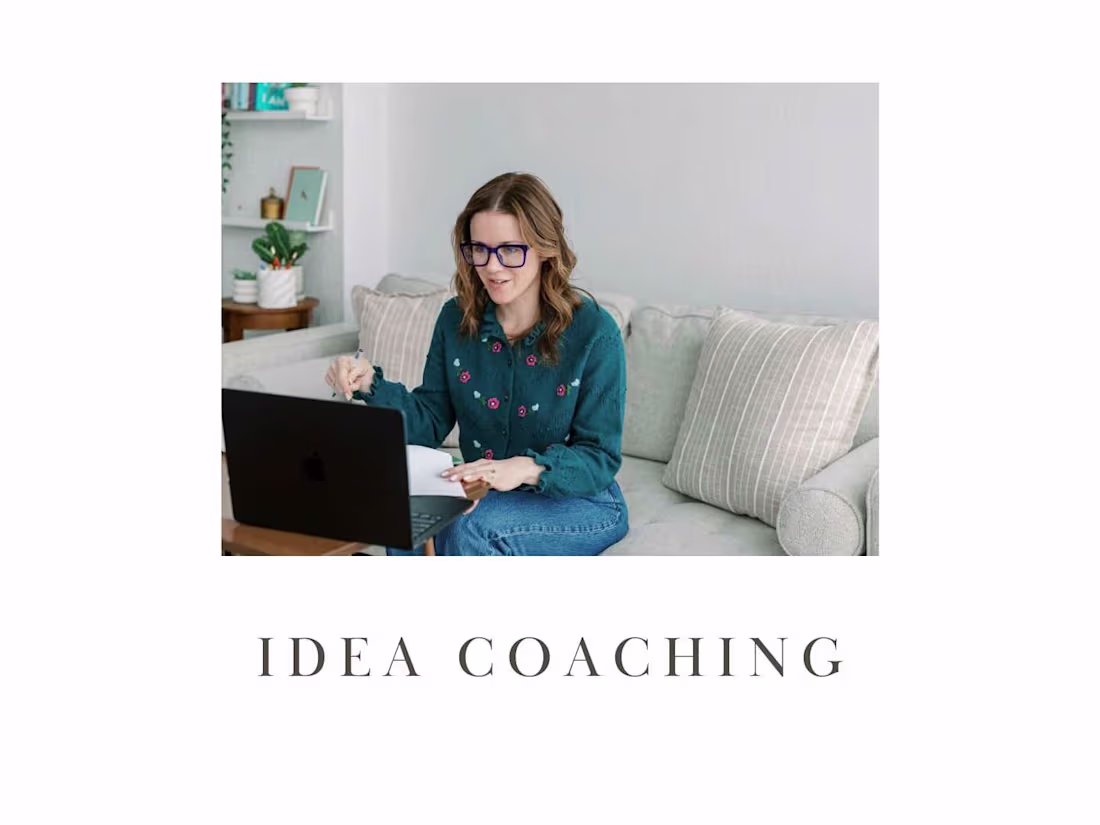 Cover image for Creative + Editorial Idea Coaching to Get You Unstuck