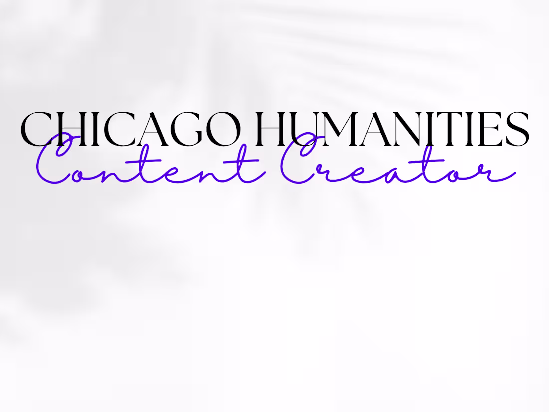 Cover image for Chicago Humanities Content Creator