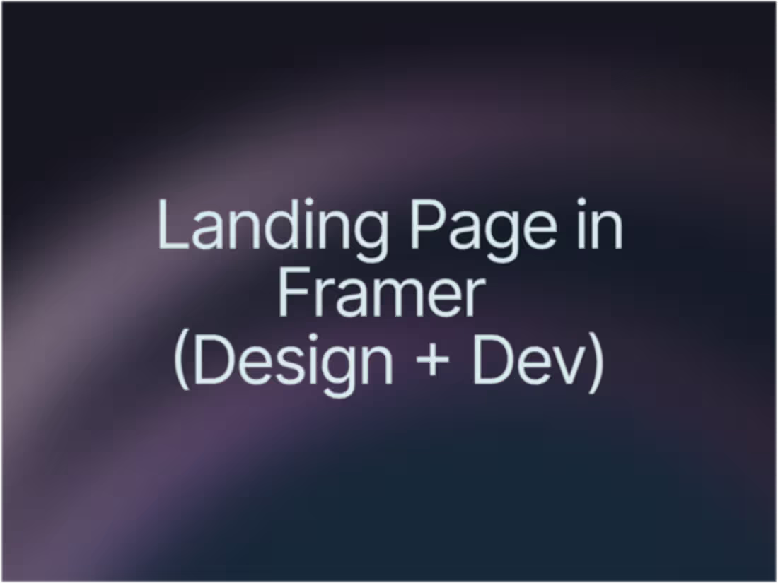 Cover image for Landing Page in Framer (Design + Development)