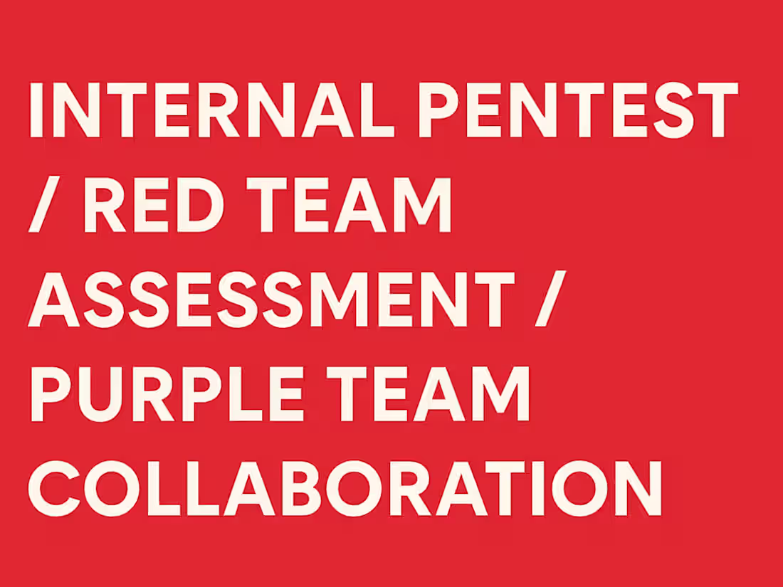 Cover image for Internal Pentest / Red Team Assessment / Purple Team