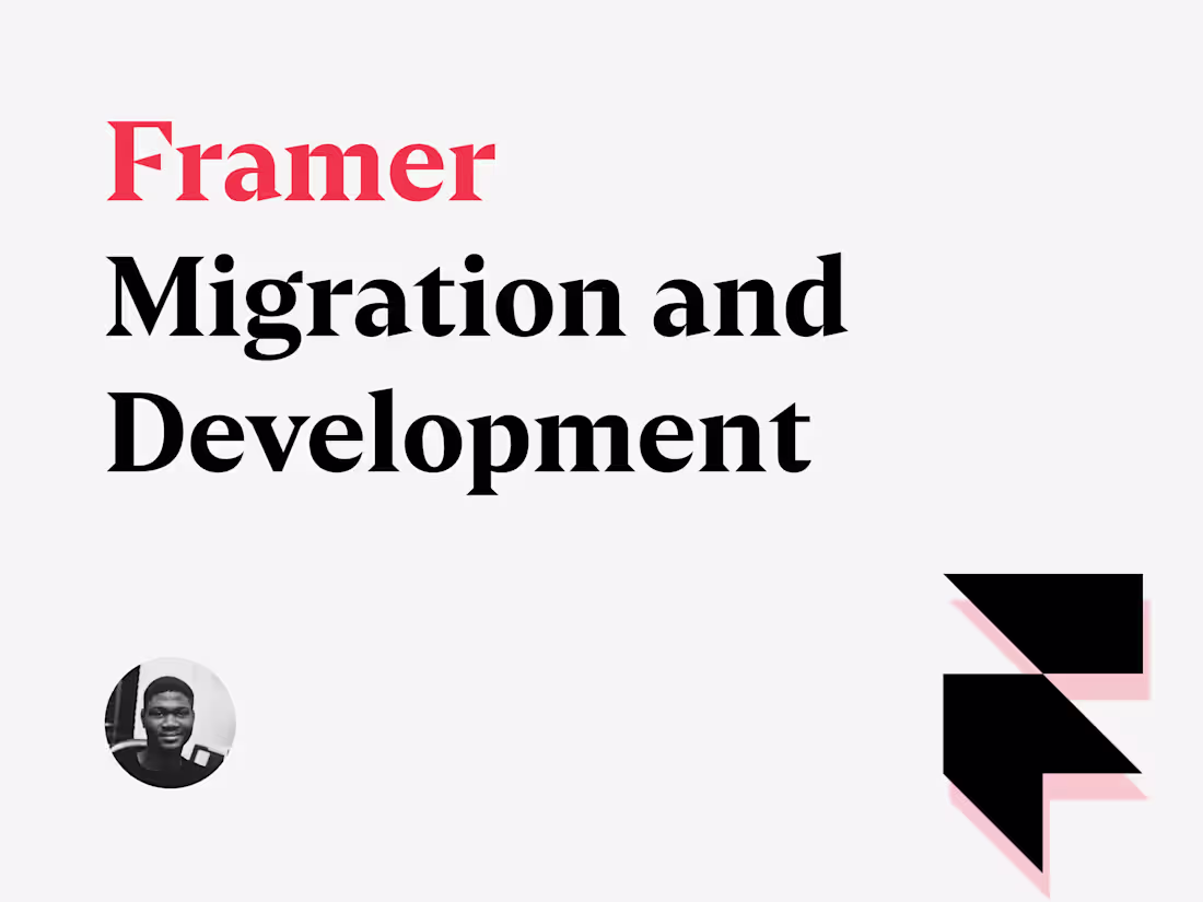 Cover image for Smooth Framer Migration and Framer development