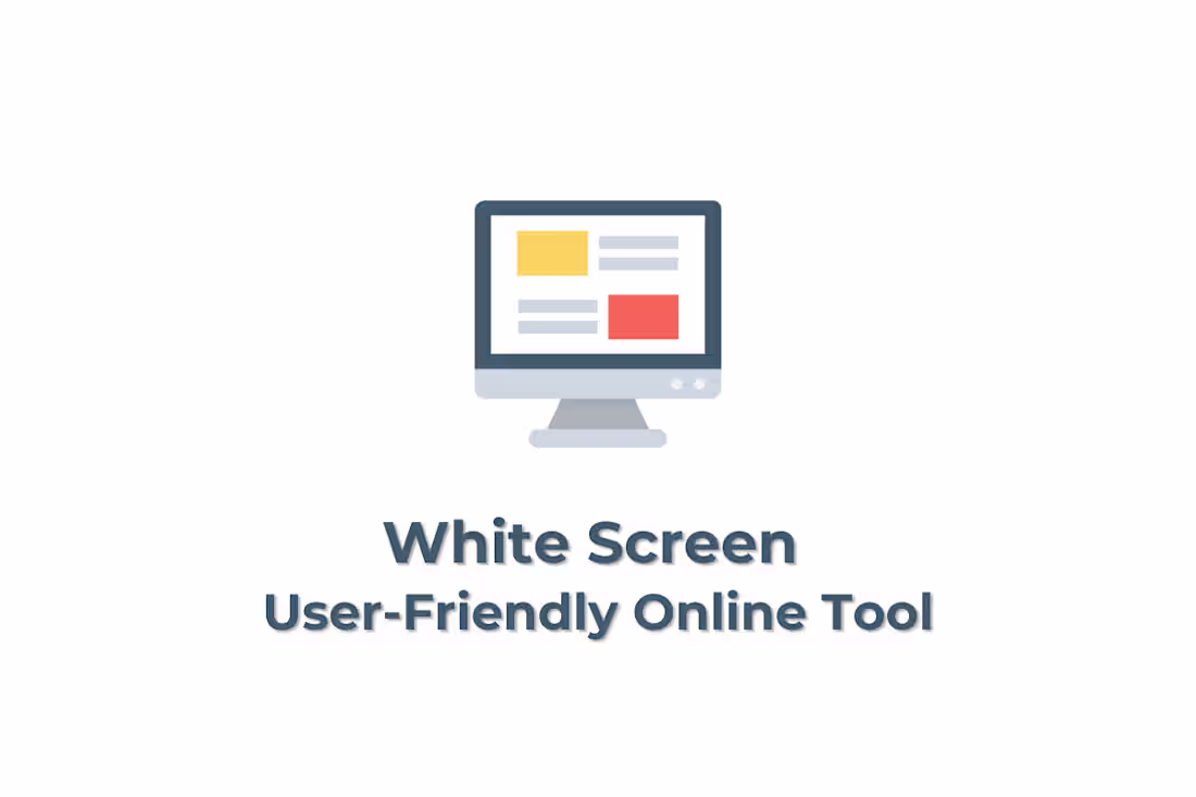 Cover image for White Screen – User-Friendly Online Tool