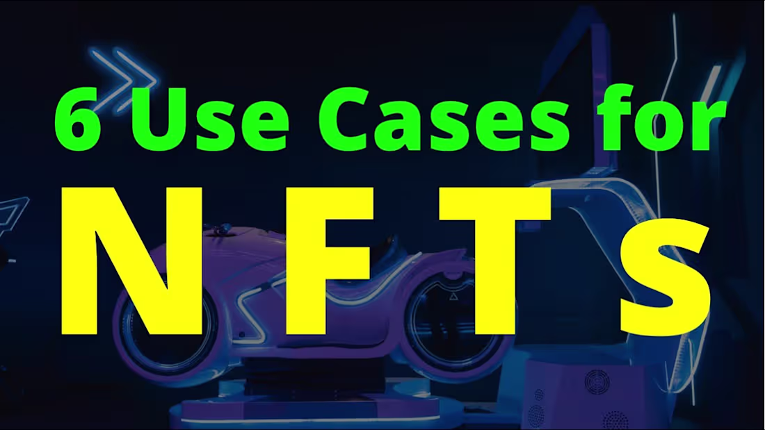 Cover image for 6 Use Cases for NFTs (Non Fungible Tokens)