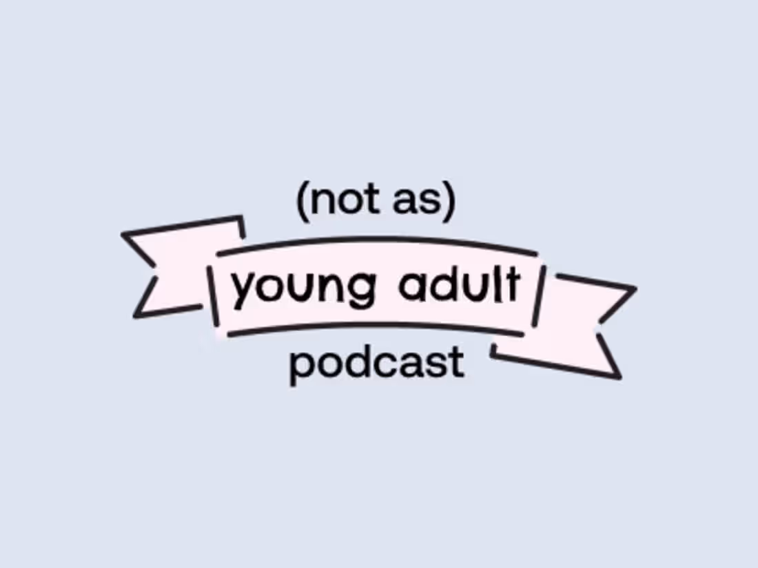 Cover image for Not As Young Adult Podcast