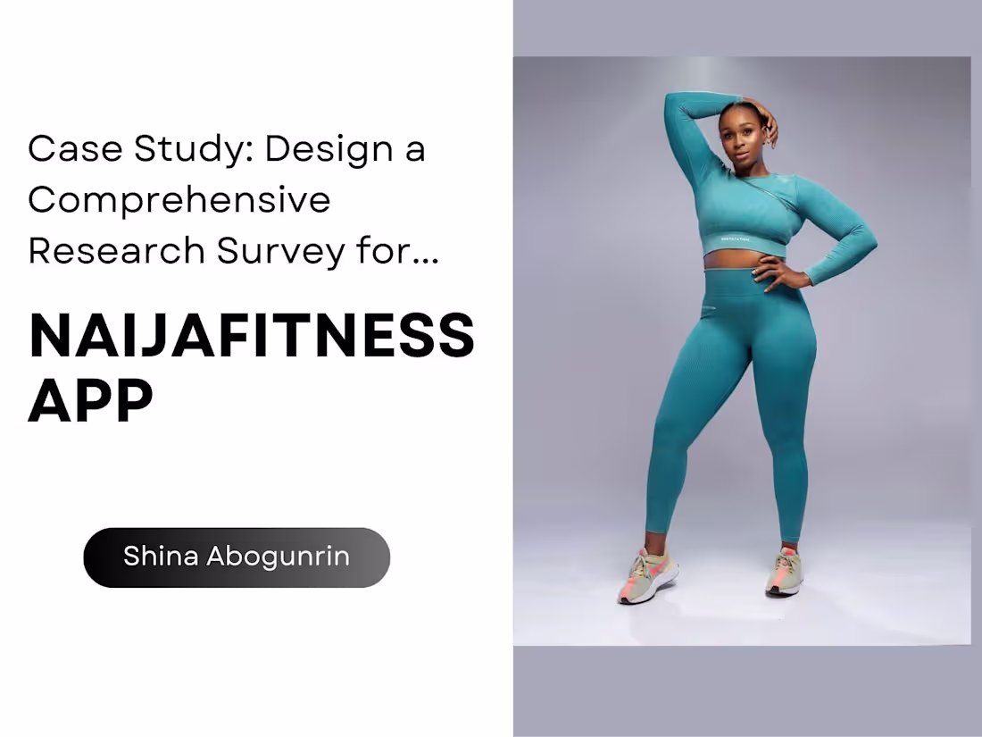 Cover image for 2. Case Study: Design a Research Survey for NaijaFitness App