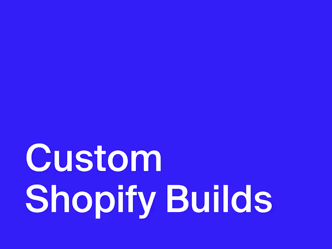 Cover image for Custom Shopify Builds