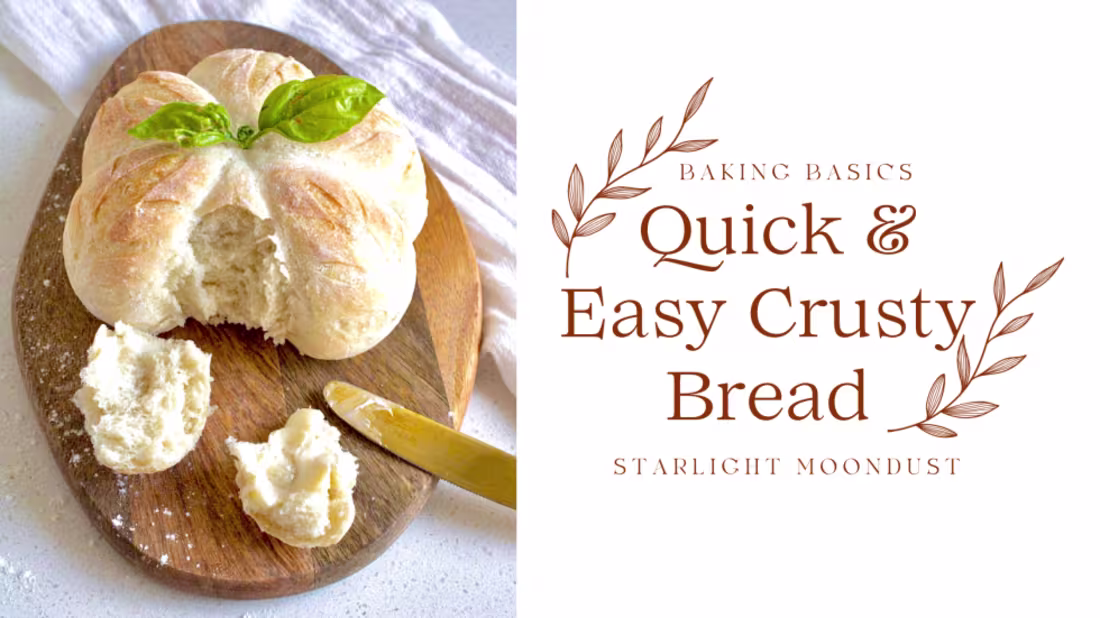 Cover image for Baking Basics: Quick & Easy Crusty Bread