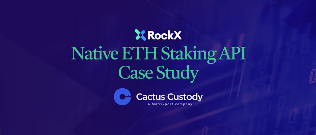 Cover image for Case Study: Enhancing Institutional Crypto Staking with RockX a…