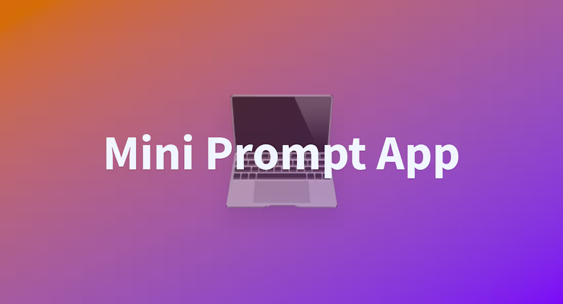Cover image for Mini Prompt App - a Hugging Face Space by IMantasha