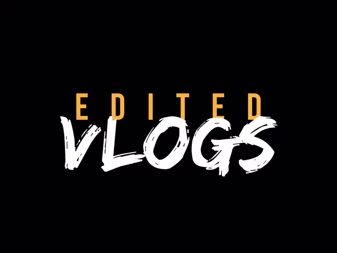Cover image for Edited Youtube Vlogs