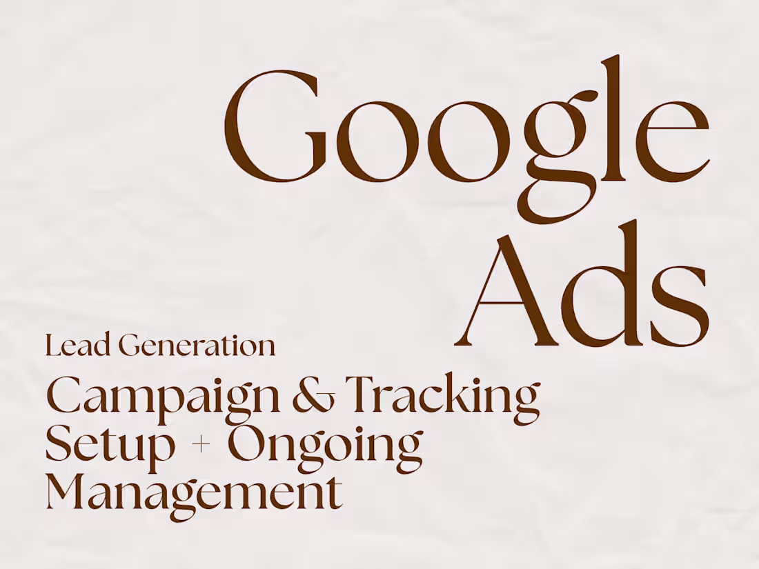 Cover image for Google Ads Campaign & Tracking Setup + Ongoing Management