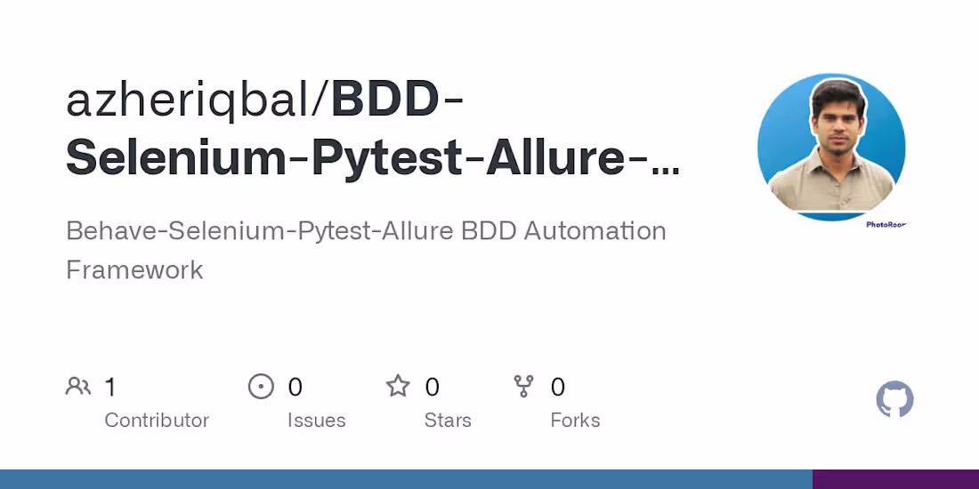 Cover image for GitHub - azheriqbal/BDD-Selenium-Pytest-Allure-Automation: Beha…