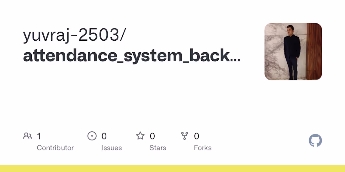 Cover image for yuvraj-2503/attendance_system_backend