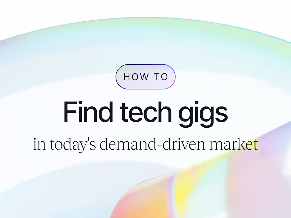 Cover image for How to Find Tech Gigs in Today's Demand-Driven Market