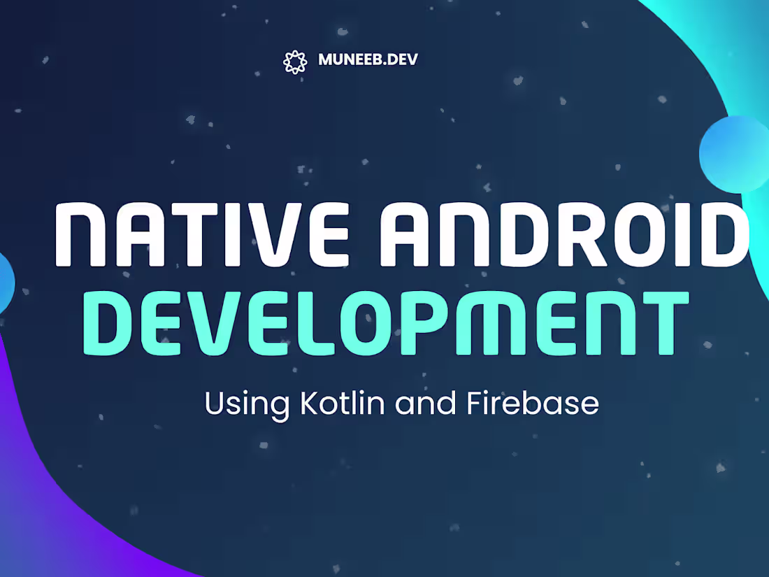 Cover image for I will develop a native android app using Kotlin and Firebase